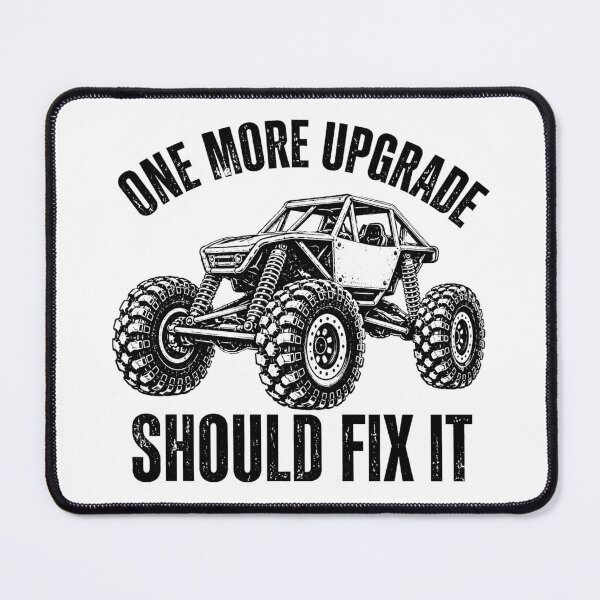 Item preview, One More Upgrade Should Fix It – Funny RC Rock Crawler designed and sold by good vibes clothing.