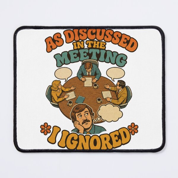 Item preview, As Discussed In The Meeting I Ignored Retro Office Humor designed and sold by BoosterShop.
