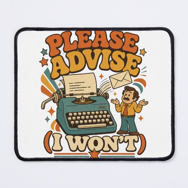 Item preview, Please Advise I Won't Retro Office Humor designed and sold by BoosterShop.