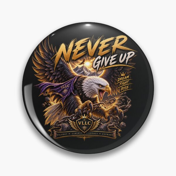 Item preview, VLLC Never Give Up Eagle Dream Fight Rise Art designed and sold by VICTORY LIBERTY .