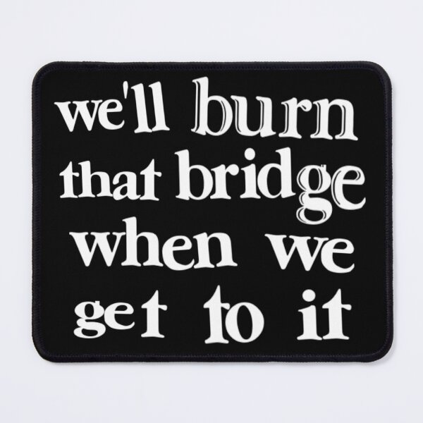 Item preview, We'll Burn That Bridge Ransom Typography designed and sold by weirdove.