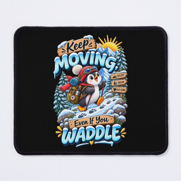 Item preview, Keep Moving, Waddle On Penguin designed and sold by Side Quest Co..