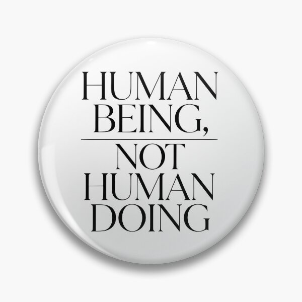 Item preview, Human Being Not Human Doing Mindfulness Minimalist Design designed and sold by Spirit of Siam.