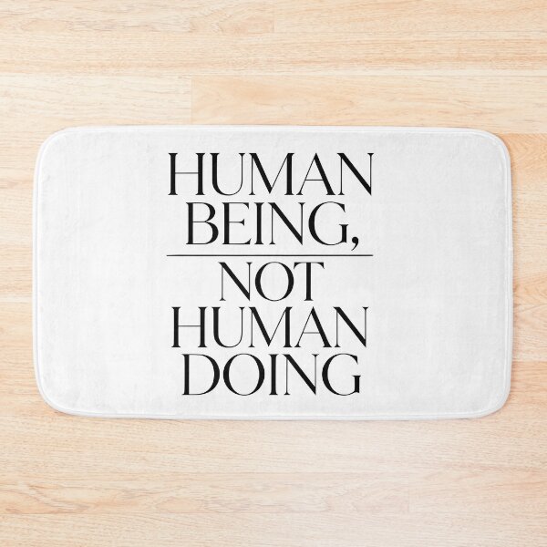 Item preview, Human Being Not Human Doing Mindfulness Minimalist Design designed and sold by Spirit of Siam.