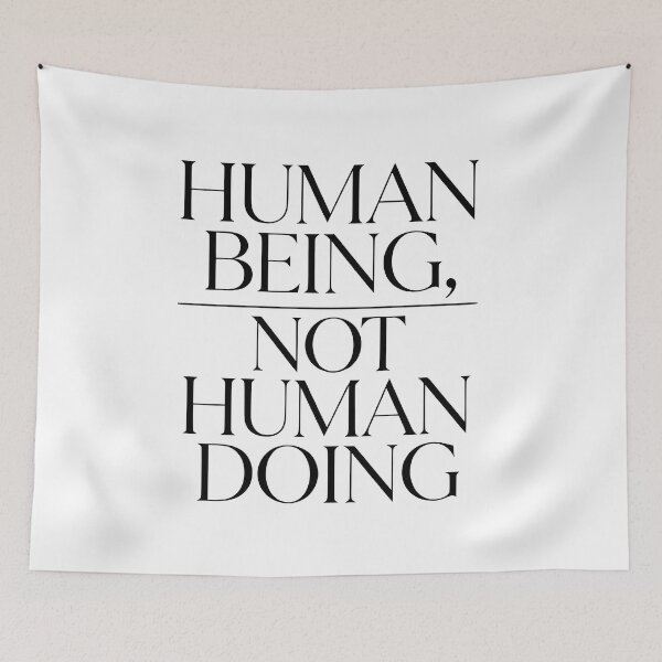 Item preview, Human Being Not Human Doing Mindfulness Minimalist Design designed and sold by Spirit of Siam.
