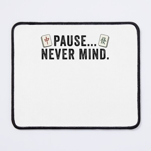 Item preview, Pause Never mind Mahjong designed and sold by suhairee-studio.