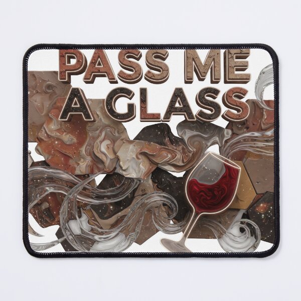 Item preview, Classic PASS ME A GLASS Text Design designed and sold by dazzlemakers.