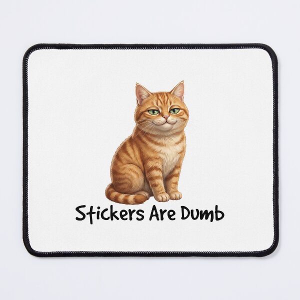 Item preview, Stickers Are Dumb Smug Cat designed and sold by VFXguy.