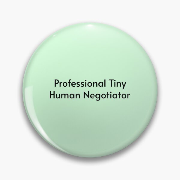 Item preview, Professional Tiny Human Negotiator Funny Nanny Humor designed and sold by By The Moon.