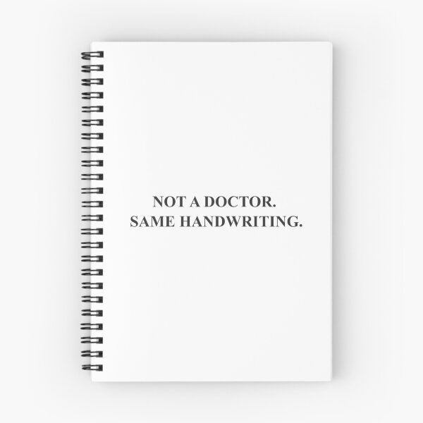 Item preview, Funny notebook - Not a doctor. Same handwriting designed and sold by GoMyms.