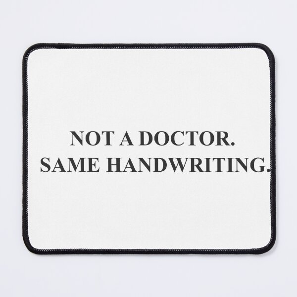 Item preview, Funny notebook - Not a doctor. Same handwriting designed and sold by GoMyms.