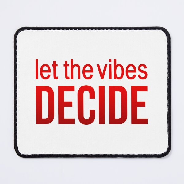 Item preview, Let the vibes decide. Red Quotes Typography  designed and sold by Memes N Lore .