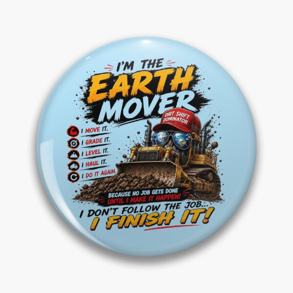 Item preview, Earth Mover – Heavy Equipment Operator Construction Worker Design designed and sold by KiwiArt 2020.