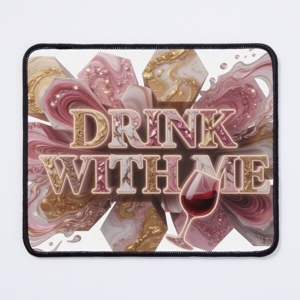 Item preview, Statement DRINK WITH ME Wearable Art designed and sold by dazzlemakers.