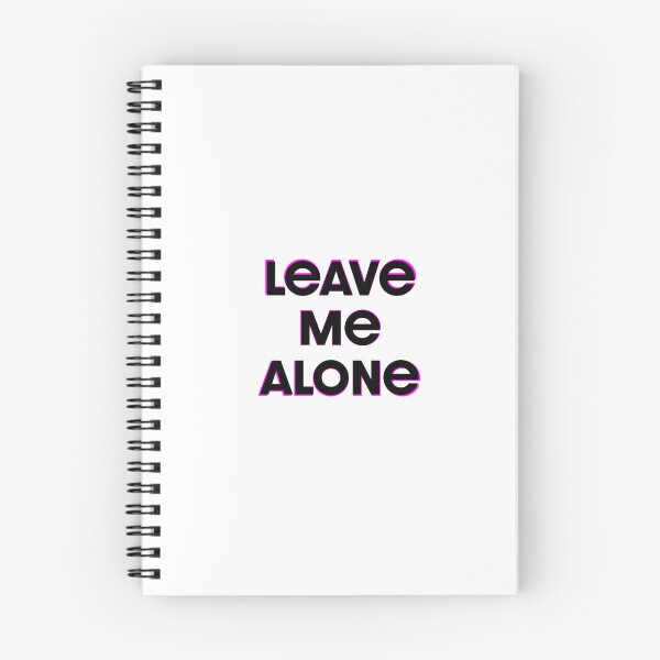 Item preview, Leave Me Alone designed and sold by WRLDPink.