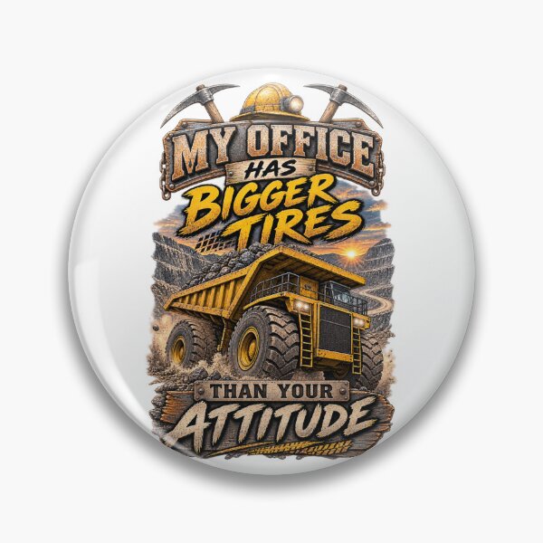 Item preview, My Office Has Bigger Tires Than Your Attitude designed and sold by MJ3in1.