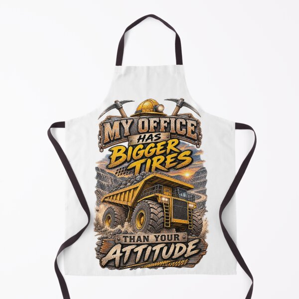 Item preview, My Office Has Bigger Tires Than Your Attitude designed and sold by MJ3in1.