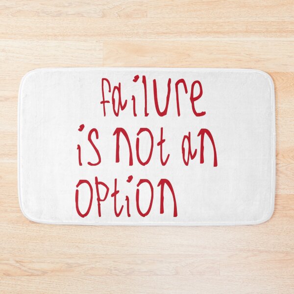 Item preview, Failure Is not An Option designed and sold by kinpirks.