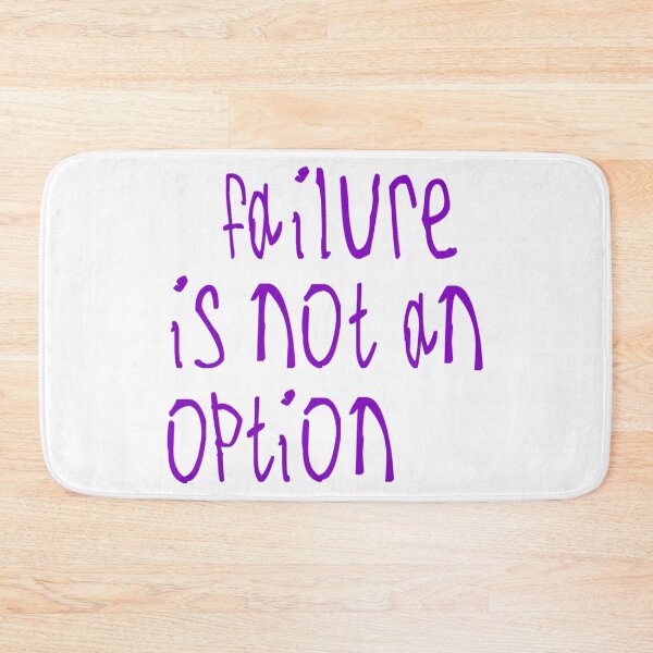Item preview, Failure Is not An Option designed and sold by kinpirks.