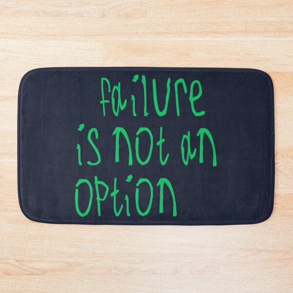 Item preview, Failure Is not An Option designed and sold by kinpirks.