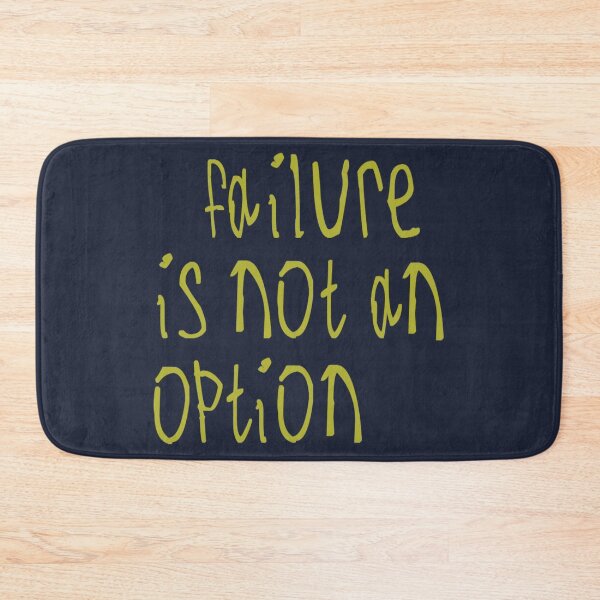 Item preview, Failure Is not An Option designed and sold by kinpirks.