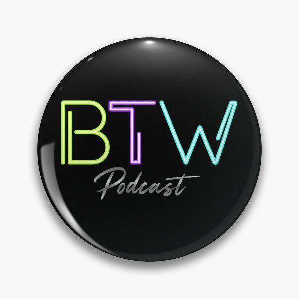 Item preview, BTW Podcast designed and sold by JONATHAN HILL.