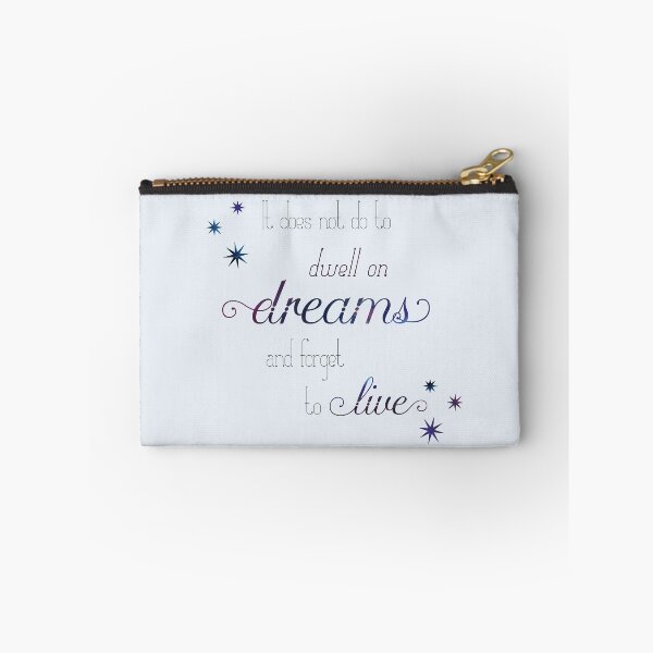 Item preview, It does not do to dwell on dreams and forget to live. designed and sold by phoenixlite.