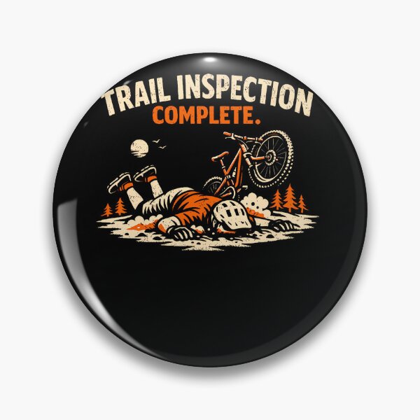 Item preview, Trail Inspection Complete Mountain Biking Funny Mtb designed and sold by Trippy-Toad.