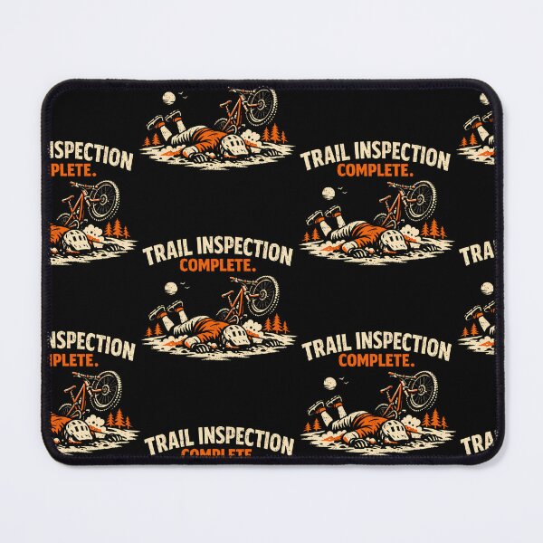 Item preview, Trail Inspection Complete Mountain Biking Funny Mtb designed and sold by Trippy-Toad.