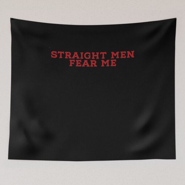 Item preview, Straight Men Fear Men designed and sold by BritySpear.