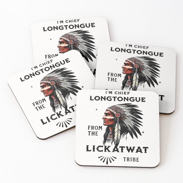 Item preview, (On Back) I'M Chief Longtongue From The Lickatwat Tribe designed and sold by Krwasatoune.
