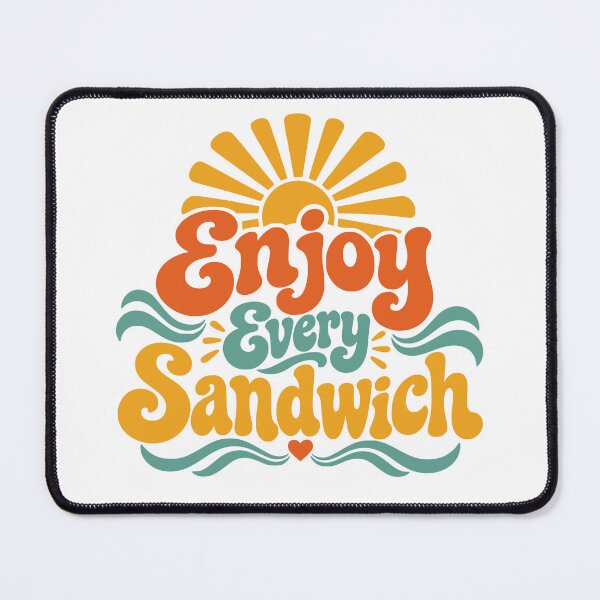 Item preview, Enjoy Every Sandwich – Retro Seventies Life Motto designed and sold by picadillyprints.