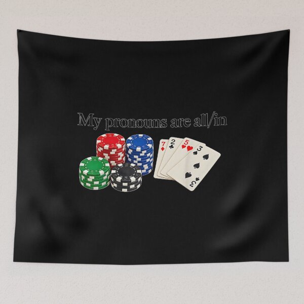 Item preview, My Pronouns are All in Funny Poker Player Gambling designed and sold by GalenoHenley.
