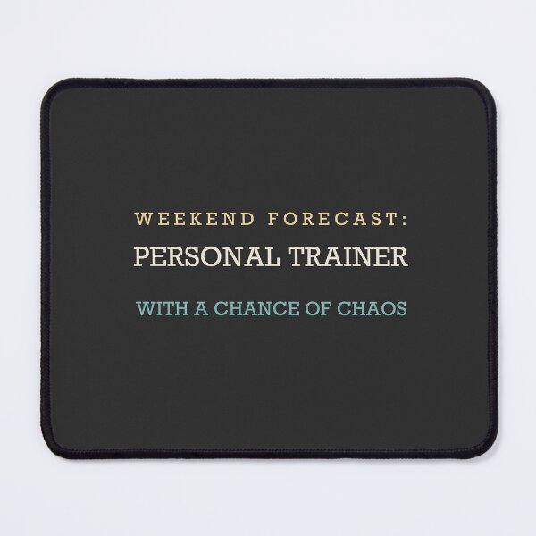 Item preview, Weekend Forecast: Personal Trainer With A Chance Of Chaos - Personal Trainer designed and sold by RetroThreadWorks.