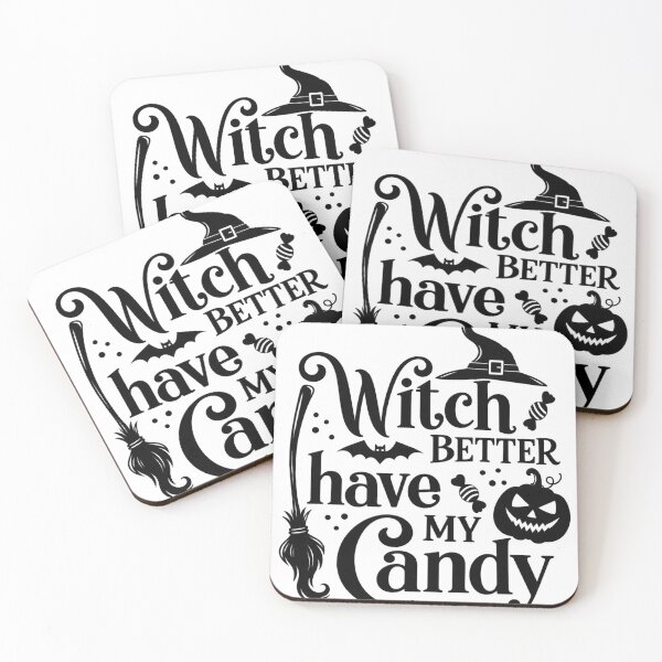 Item preview, Witch Better Have My Candy, Text design designed and sold by Inappropriate Ink.