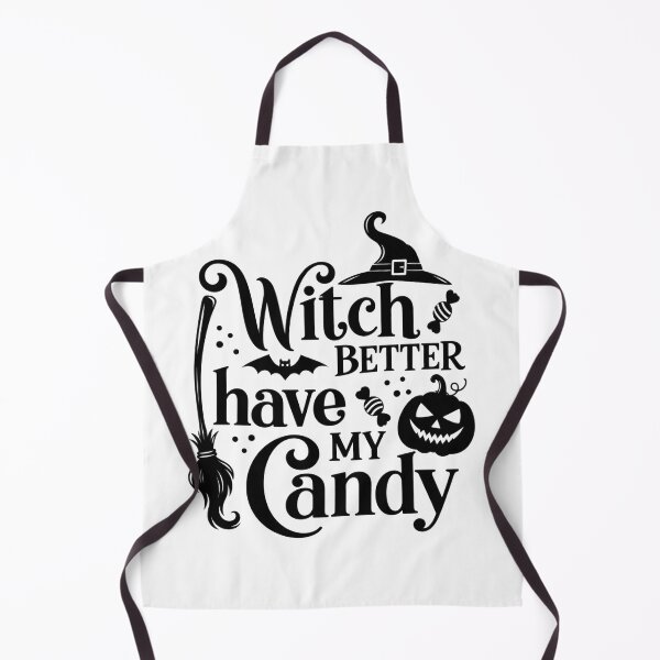 Item preview, Witch Better Have My Candy, Text design designed and sold by Inappropriate Ink.