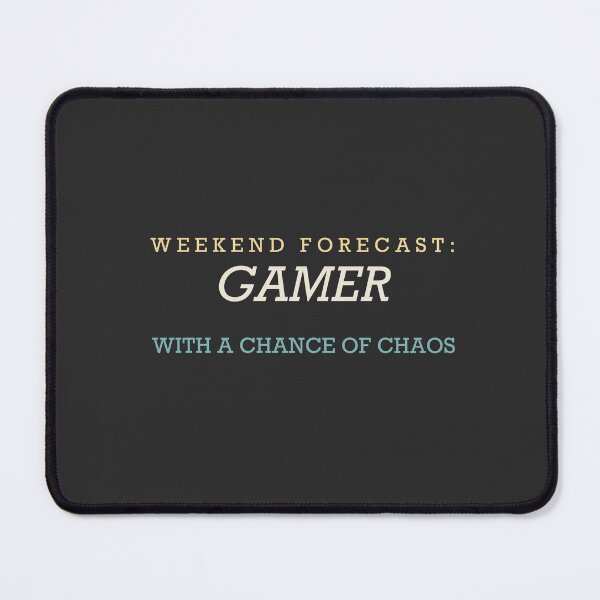 Item preview, Weekend Forecast: Gamer With A Chance Of Chaos - Gamer designed and sold by RetroThreadWorks.