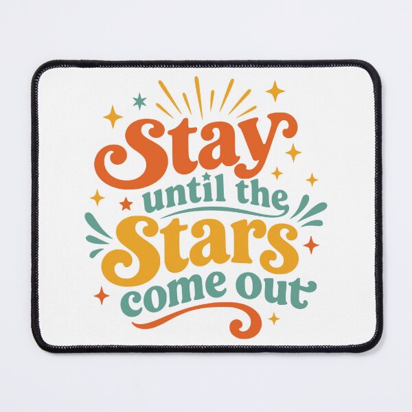 Item preview, Stay Until the Stars Come Out – Retro Enjoy Life Quote designed and sold by picadillyprints.