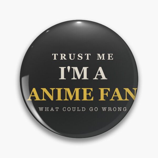 Item preview, Trust Me I'm A Anime Fan - Anime Fan designed and sold by RetroThreadWorks.
