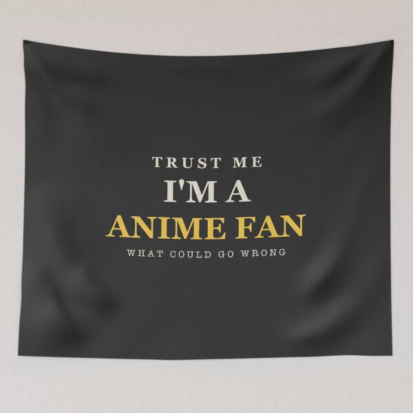Item preview, Trust Me I'm A Anime Fan - Anime Fan designed and sold by RetroThreadWorks.