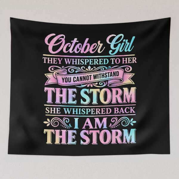 Item preview, October Girl They Whispered To Her I Am The Storm Funny designed and sold by Krwasatoune.