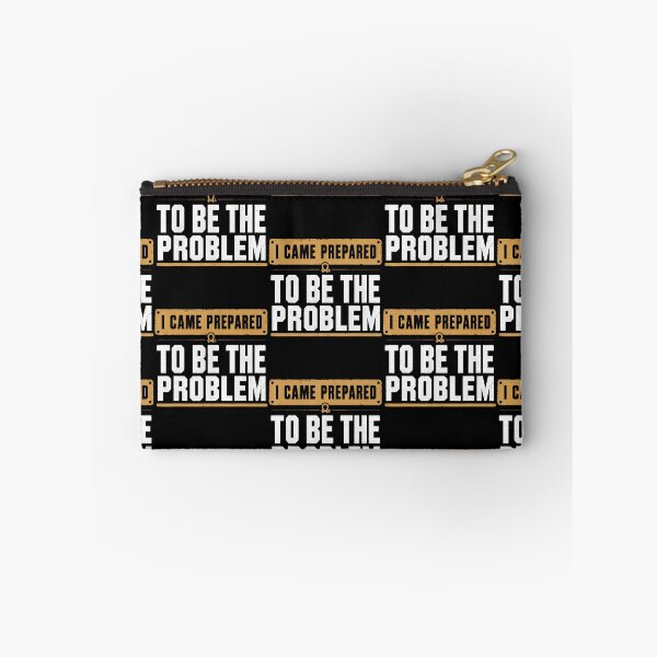 Item preview, I Came Prepared To Be The Problem Funny Vintage Distressed designed and sold by Eat-Apples.