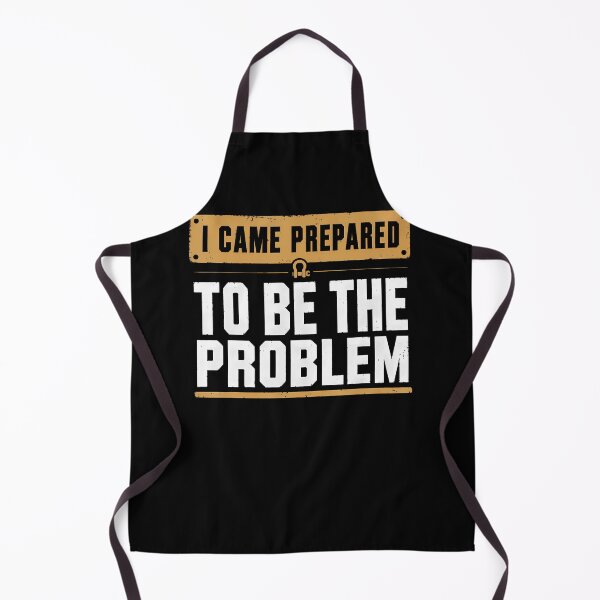 Item preview, I Came Prepared To Be The Problem Funny Vintage Distressed designed and sold by Eat-Apples.