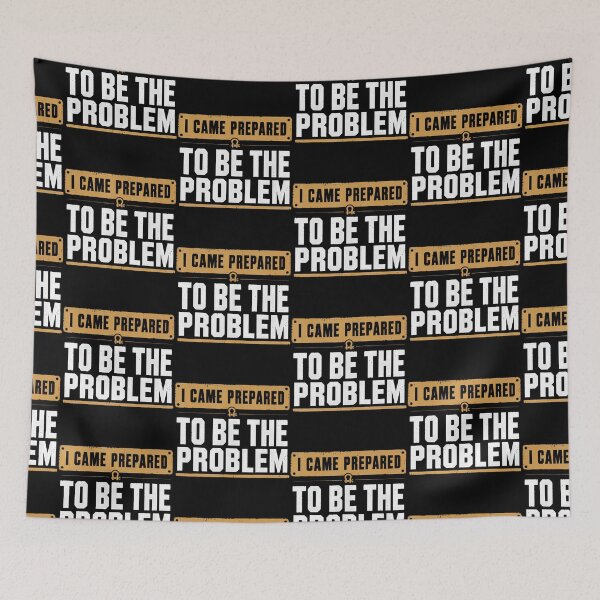 Item preview, I Came Prepared To Be The Problem Funny Vintage Distressed designed and sold by Eat-Apples.