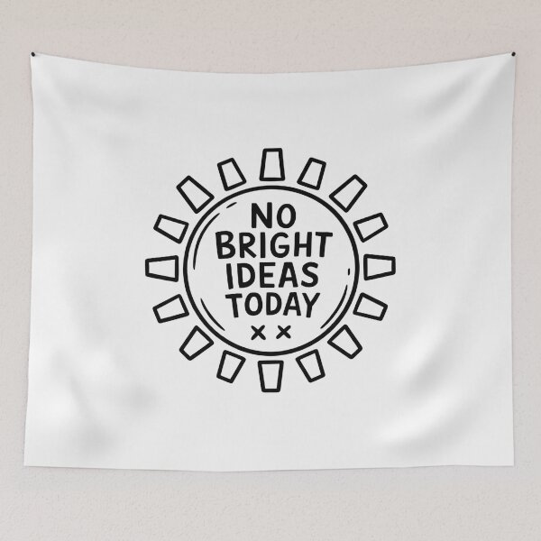 Item preview, No Bright Ideas Today Sun designed and sold by domostore.