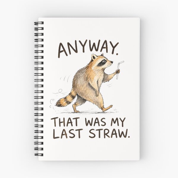 Item preview, Anyway That Was My Last Straw Funny Raccoon Humo designed and sold by Eat-Apples.