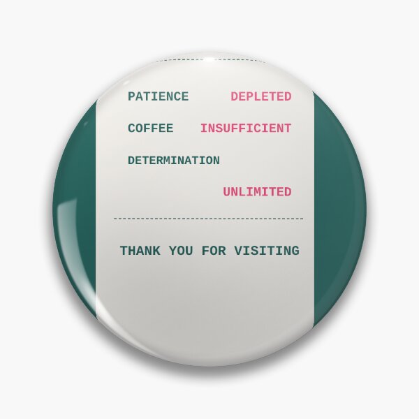 Item preview, Today's receipt patience depleted coffee insufficient determination unlimited - Funny quote designed and sold by VYNCERA.