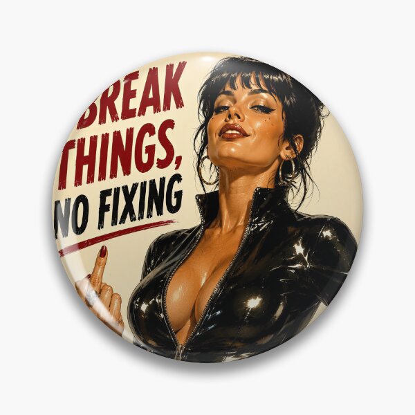 Item preview, I Break Things, No Fixing – Retro Bad Girl Pinup designed and sold by obstinator.