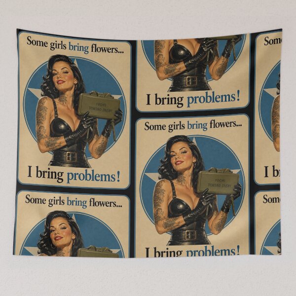 Item preview, Some Girls Bring Flowers – I Bring Problems designed and sold by obstinator.