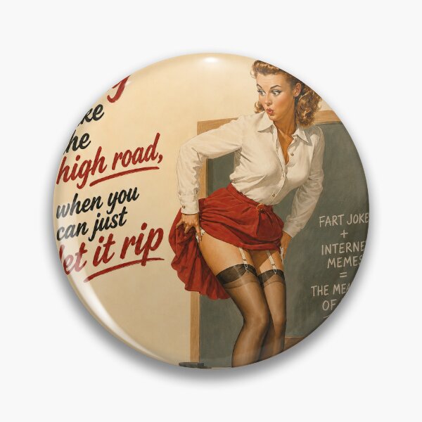 Item preview, Why Take the High Road – Retro Sarcasm Pinup designed and sold by obstinator.